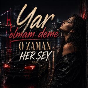 YAR OLMAM DEME