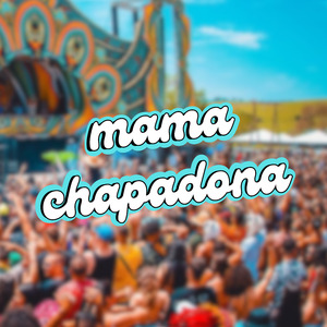 Mama Chapadona