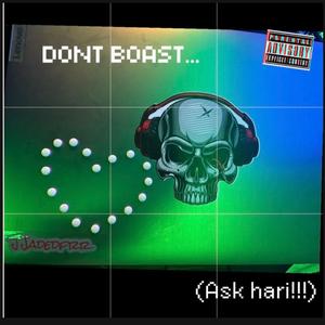 dont boast... (feat. Muddboyyy)