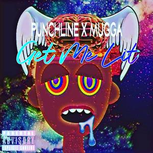 Get me lit (feat. mugga)