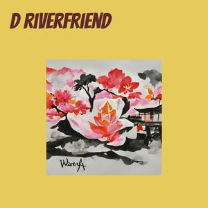 D Riverfriend