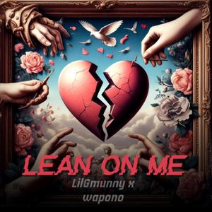 Lean on Me (feat. Wapono)