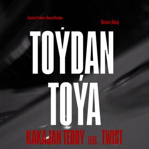 Toydan toya (feat. Twist)