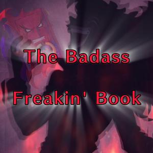 The Badass Freakin' Book