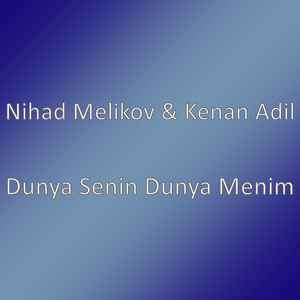 Dunya Senin Dunya Menim