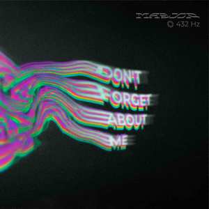 Don't Forget About Me (432Hz)