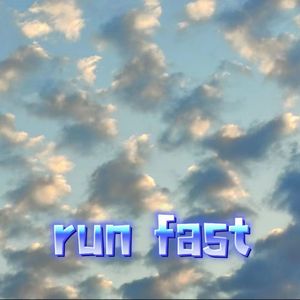 run fast