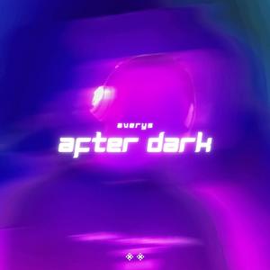After dark