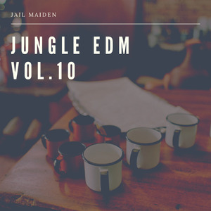 Jungle Edm Vol.10