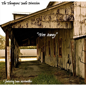 Fire Away (feat. Sam Meriwether)
