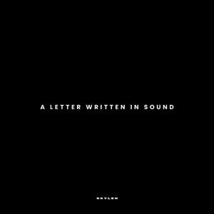 A Letter Written in Sound