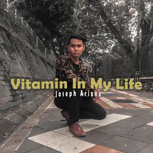 Vitamin in My Life