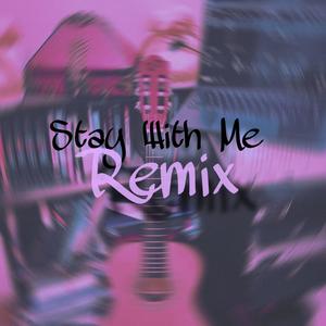 Stay With Me (feat. Lxciano) (Remix)