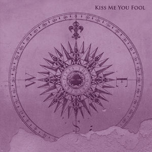 Kiss Me You Fool (Acoustic)