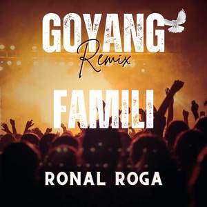 Goyang Famili (Remix)
