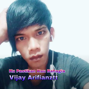 Ku pastikan kau bahagia