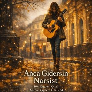 ANCA GİDERSİN NARSİST