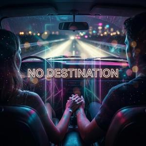 NO DESTINATION