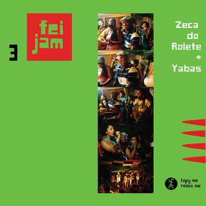 Zeca do Rolete + Yabas