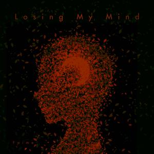 Losing My Mind