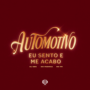 Automotivo Eu Sento e Me Acabo