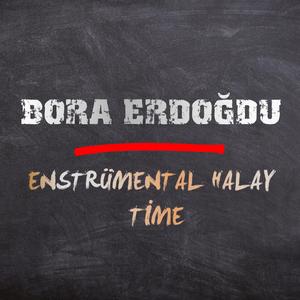 Enstrümental Halay (feat. Bora Erdoğdu)