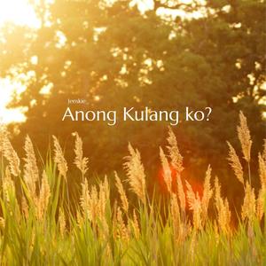 Anong Kulang Ko?