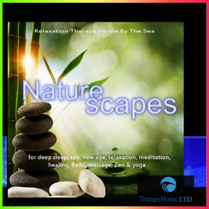 Naturescapes for Deep Sleep, Spa, New Age, Relaxation, Meditation, Healing, Reiki, Massage, Zen & Yoga