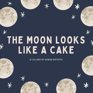 The Moon Looks Like A Cake