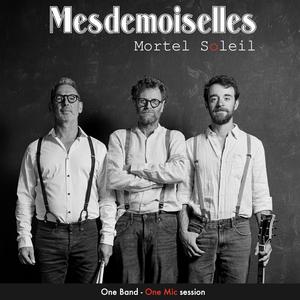 Mortel Soleil (One Band - One Mic session)