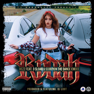 Rydah (feat. D Sloan, Scorpion the Dance Emcee & DJ Loot)