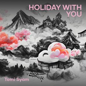 Holiday With You