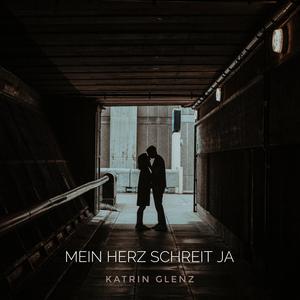 Mein Herz schreit ja