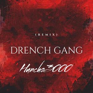 Drench Gang (remix)