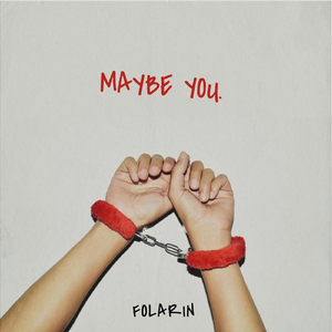 Maybe You
