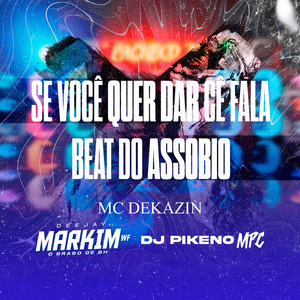 SE VOCÊ QUER DA SE FALA Beat do ASSOBIO