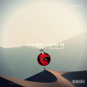 Love Don't Let Me Go