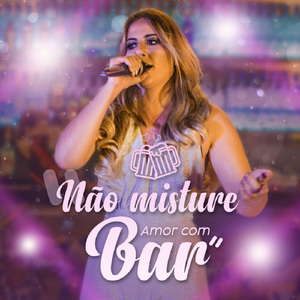 Não Misture Amor Com Bar