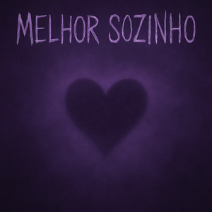 Melhor Sozinho
