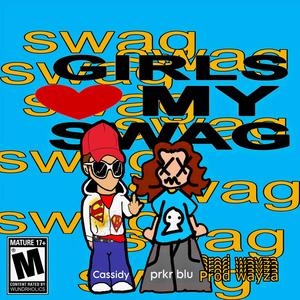 she luv my swag (feat. prkr blu)
