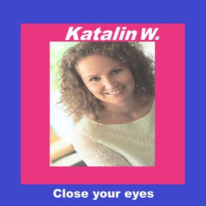 Close your eyes