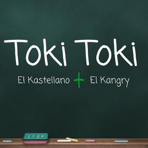 Toki Toki (feat. El Kangry)