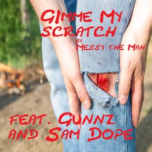 Gimme my Scratch (feat. Gunnz & Sam Dope)