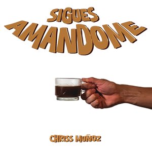Sigues Amándome