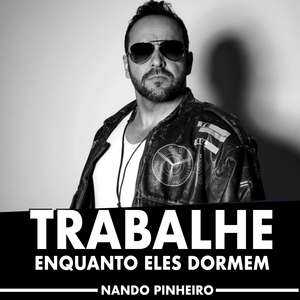 Trabalhe Enquanto Eles Dormem