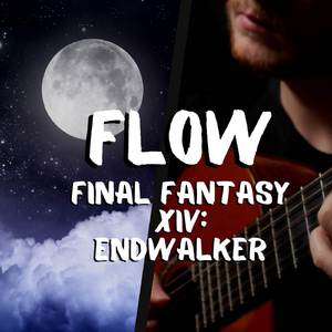 Flow (From "Final Fantasy XIV: Endwalker") (Classical Guitar Ver.)