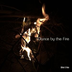 Dance by the fire