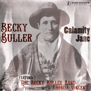Calamity Jane (feat. The Becky Buller Band & Rhonda Vincent)