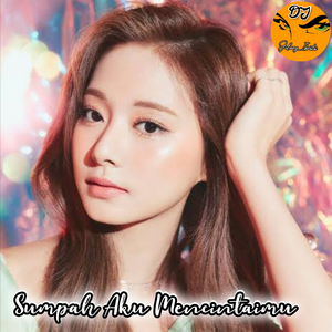 Sumpah Aku Mencintaimu (Remix)