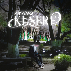 Ayang Kuseré (Love Medicine)